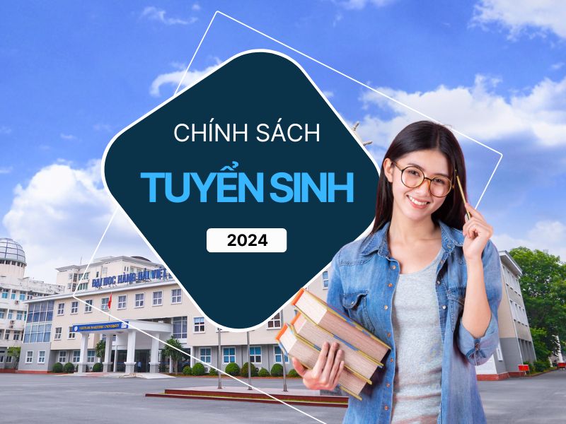 Cập nhật mới nhất về chính sách tuyển sinh 2024