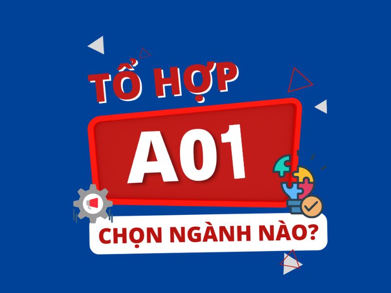 Những nhóm ngành dành cho tổ hợp A01