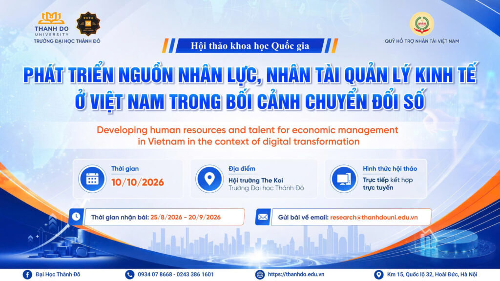 HỘI THẢO KHOA HỌC QUỐC GIA “PHÁT TRIỂN NGUỒN NHÂN LỰC, NHÂN TÀI QUẢN LÝ KINH TẾ Ở VIỆT NAM TRONG BỐI CẢNH CHUYỂN ĐỔI SỐ”