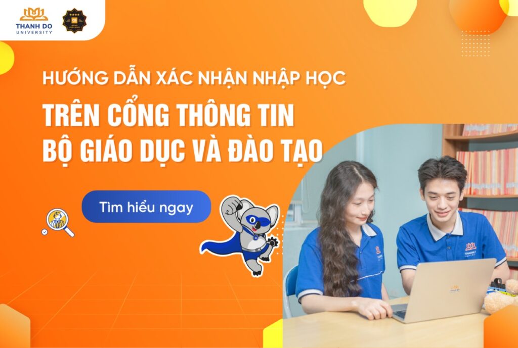 HOÀN THÀNH XÁC NHẬN NHẬP HỌC TRÊN CỔNG THÔNG TIN BỘ GIÁO DỤC VÀ ĐÀO TẠO TRƯỚC 21/8